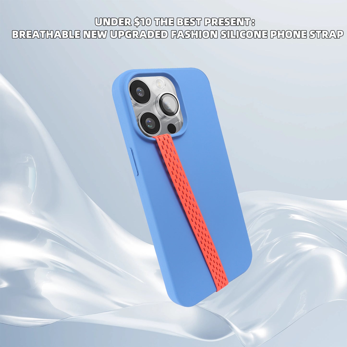 Under $10 the best present： Breathable new upgraded fashion Silicone Phone Strap